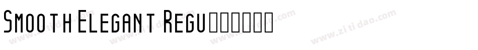 Smooth Elegant Regu字体转换